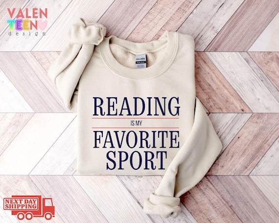 Reading is My Favorite Sport Sweatshirt, Booklover Gift