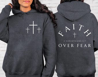 Faith Over Fear Hoodie - Christian Sweatshirt, Religious Apparel, Unisex Hoodie