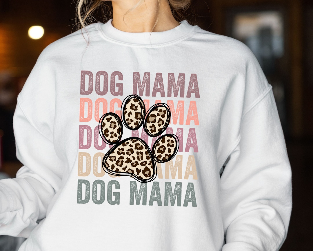 Dog Mom Sweatshirt, Dog Sweatshirt, Dog Mom Gift, Dog Paw Sweatshirt, Leopard Mom Sweatshirt