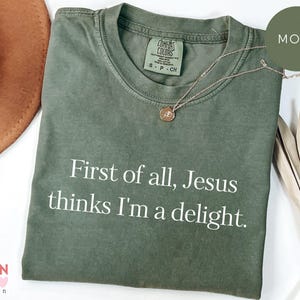 Comfort Colors® Jesus Thinks I'm Delight Shirt, Christian Faith Tee bild 7