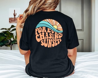 Forever Chasing Sunsets Back Print Shirt, Beach Tee