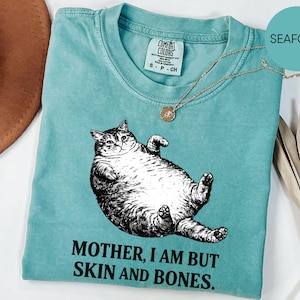 Comfort Colors® Mother I Am But Skin And Bones Cat Shirt: Fat Cat Lover Funny Gift Sarcastic Mom Tee image 4