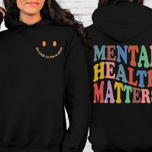 Mental Health Matters Sweatshirt, Mental Health Awareness Sweatshirt or Hoodie, Motivational Shirt, Therapist Shirt, Psychologist Sweatshirt