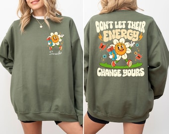Inspirational Graphic Sweatshirt, Positive Energy Hoodie