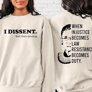I Dissent RBG Sweatshirt, Feminist Rights Hoodie, Girl Power Tee