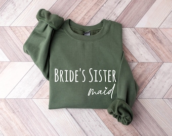 Bride's Sister Maid of Honor Sweatshirt, Bridal Gift