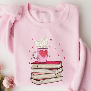 Book Coffee Love Sweatshirt, Book and Coffee Sweater, Valentine's Day Gift for the Book Lover, Gift For Teachers, Librarian Teacher Bookish