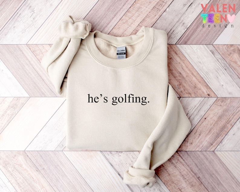 He's Golfing Sweatshirt, Golfer Wife Crewneck image 2