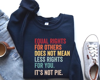 Equal Rights Sweatshirt, Women's Rights Protest Hoodie