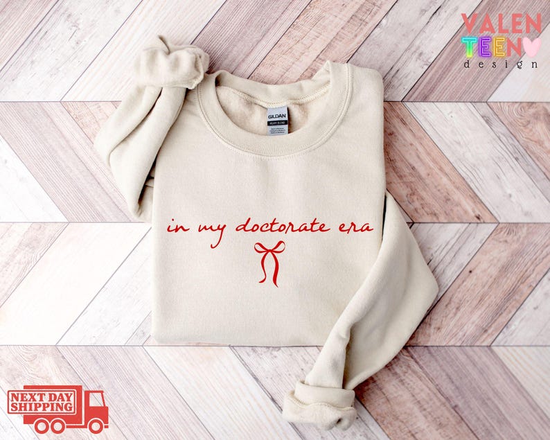 In My Doctorate Era Sweatshirt, PHD Graduation, Doctorate Sweater,Doctoral Graduation Gift,Grad Student Hoodie,Future Doctor,Medical Student