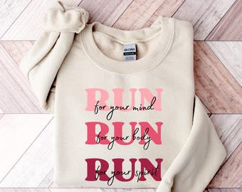 Run For Your Mind Sweatshirt, Marathon Athlete Sweater