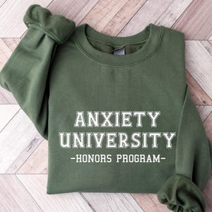 Anxiety University Honors Program Sweatshirt, Mental Health Apparel
