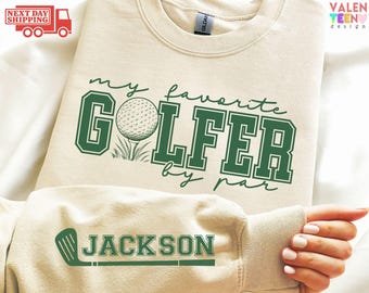 Personalized Golf Mama Sweatshirt, My Favorite Golfer by Par