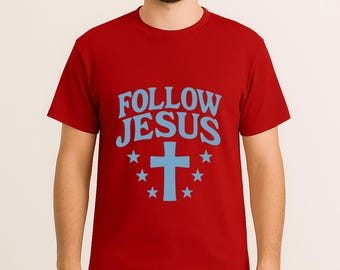 Follow Jesus Christian T-Shirt - Bold Faith Tee with Blue Cross Design | Gospel Streetwear for Men & Women | Evangelism Shirt