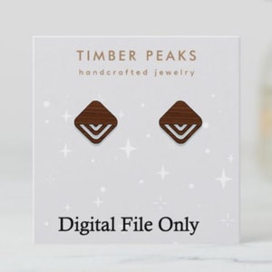 May include: A digital file download for a pair of brown wood earrings with a geometric design. The earrings are in the shape of a diamond with a layered, chevron pattern. The text "TIMBER PEAKS handcrafted jewelry" and "Digital File Only" are printed on a white card.