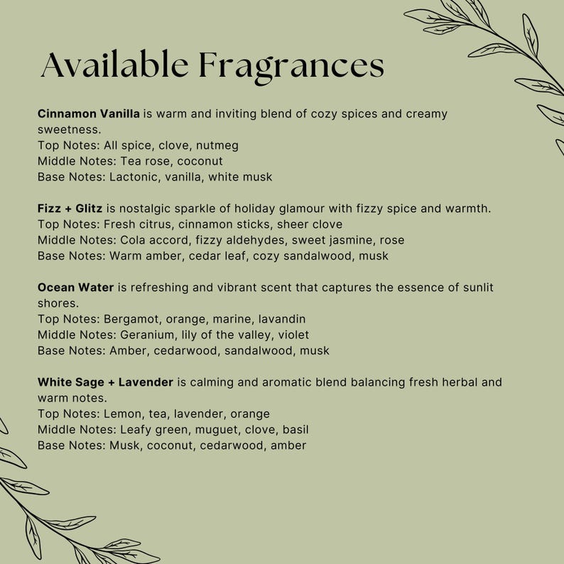 May include: A list of available fragrances on a light green background. The text includes fragrance names like Cinnamon Vanilla, Fizz + Glitz, Ocean Water, and White Sage + Lavender, along with their scent notes. Decorative floral elements are in the corners.