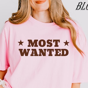 Comfort Colors® Most Wanted Cowboy T-shirt, Western T-shirt, Western Bachelorette T-shirt, Cute Cowboy T-shirt