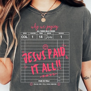 Jesus Paid It All Shirt, Christian Graphic Tee, Religious Shirt, Bible Verse Colossians 1:14 Tee, Faith Based T-Shirt, Retro Church Tee