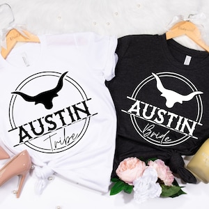 Austin Bride & Tribe Shirt, Bachelorette Party Shirts ,Austin Texas Bachelorette Tees, Nashville, Country Wedding Shirt, Bride Gift Ideas