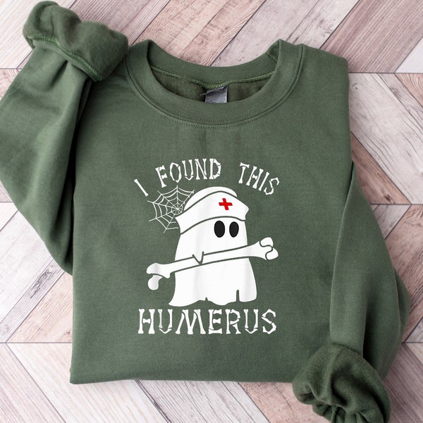 I Found This Humerus Sweatshirt Gift For Nurses, Nicu Nurse Shirt, Nursing School Clothing, Halloween Nurse Sweatshirt, Spooky Er Nurse Tee