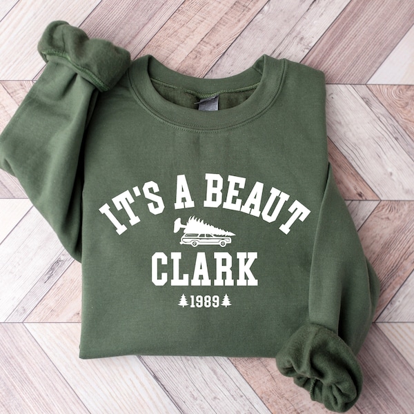 It's a Beaut Clark Sweatshirt, Funny Christmas Sweatshirt, Holiday Shirt, Christmas Crewneck, Griswold Sweatshirt, Christmas Vacation Shirt