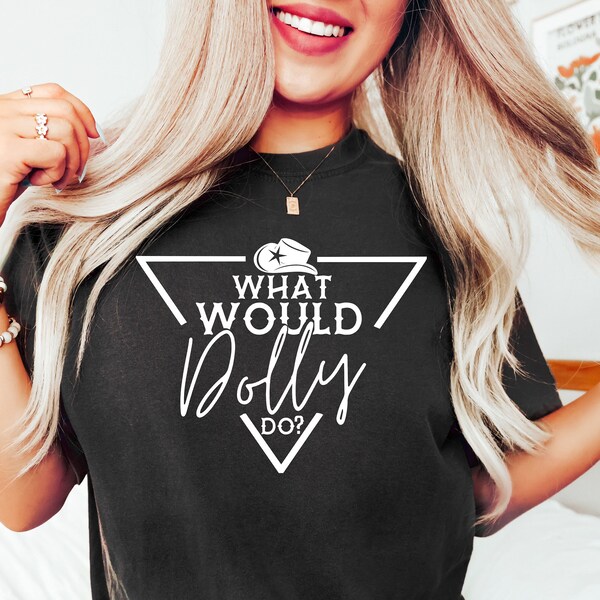 Qu'est-ce que Dolly ferait chemise, Que ferait Dolly T-shirt graphique, T-shirt Tennessee, T-shirt Nashville, chemise de fan country, chemise de concert country rétro,