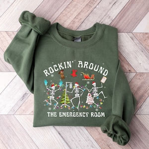 Christmas ER Nurse Sweatshirt, ER Nurse Shirt, Rockin' Around Skeleton, Er Tech Shirt, Emergency Department, Christmas Gift for Nurse
