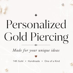 May include: A white graphic display featuring the text Personalized Gold Piercing, Made for your unique ideas, 14K Gold, Handmade, One of a Kind, and GOLD MAESTRO PIERCING. The design is framed by white floral elements and butterfly motifs.