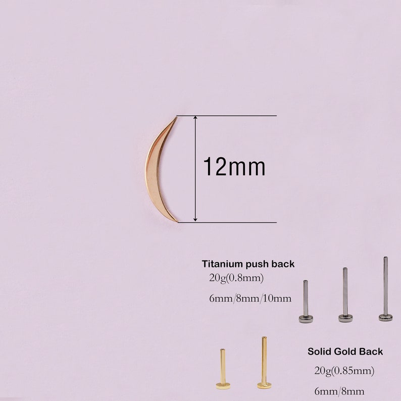 May include: A gold crescent moon earring top measuring 12mm in height. The image includes text for titanium push backs in 20g 0.8mm with 6mm, 8mm, and 10mm lengths, and solid gold backs in 20g 0.85mm with 6mm and 8mm lengths for body jewelry.