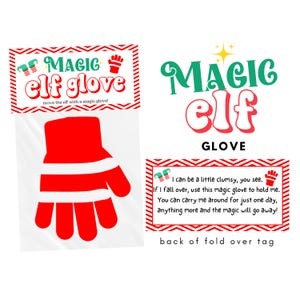 May include: A red and white elf glove with a tag that says "Magic Elf Glove" and "move the elf with a magic glove!" The back of the tag says "I can be a little clumsy, you see. If I fall over, use this magic glove to hold me. You can carry me around for just one day, anything more and the magic will go away!" and "back of fold over tag."