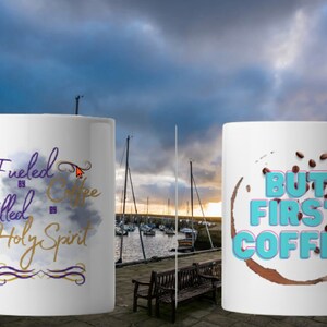 Fueled by Coffee Filled by Holy Spirit , But First Coffee Mug Present Gift