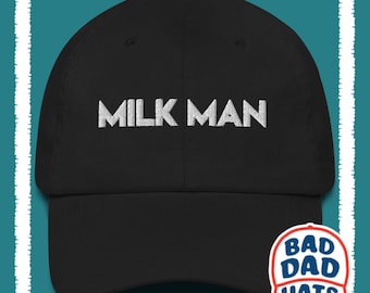 Milk Man Dad Hat, Father&#39;s Day Gift, Funny Dad Hat