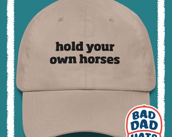 Hold Your Own Horses Dad Hat, Corny Jokes, Dad Jokes, Father's Day