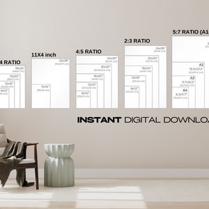 May include: A display of various print sizes, including 11x4 inch, 3:4, 4:5, 2:3, and 5:7 ratios, with measurements in inches and centimeters. The text "INSTANT DIGITAL DOWNLOAD" is displayed in black. The image is set in a neutral-toned room with a chair and side table.