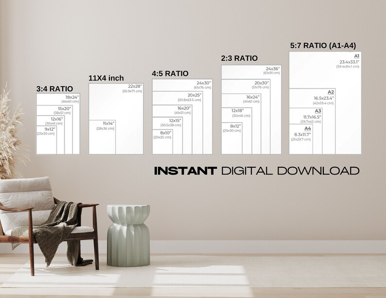 May include: A display of various print sizes, including 11x4 inch, 3:4, 4:5, 2:3, and 5:7 ratios, with measurements in inches and centimeters. The text "INSTANT DIGITAL DOWNLOAD" is displayed in black. The image is set in a neutral-toned room with a chair and side table.
