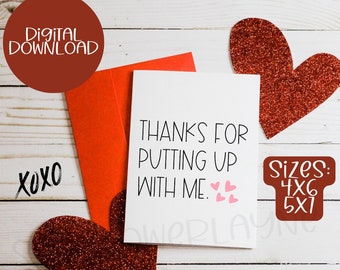 Printable Valentine's Day Card Thanks For Putting Up With me, Valentine Gift, Valentines, Instant Download