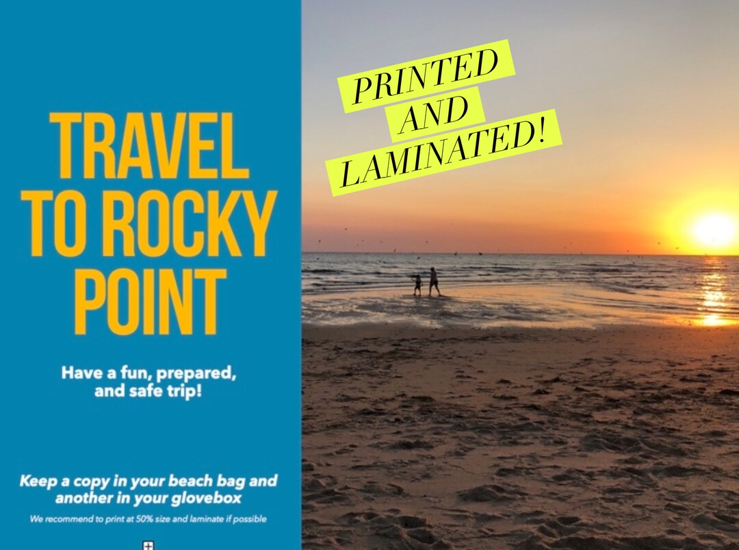 Travel to Rocky Point Be Prepared and Stay Safe. Checklists, Tips, Laws
