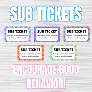 Druckbare Good Behaviour Sub Tickets | 5 lustige Designs für positives Klassenzimmer-Design | Belohnen Sie Studenten mit niedlichen & bunten Tickets!