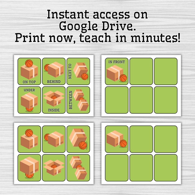 May include: Educational cards showing spatial relationships with boxes and basketballs, including "on top," "behind," and "between." The cards are green and white, with the text "Instant access on Google Drive. Print now, teach in minutes!"