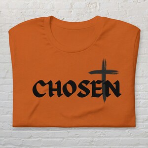 Chosen Inspirational Unisex T-shirt