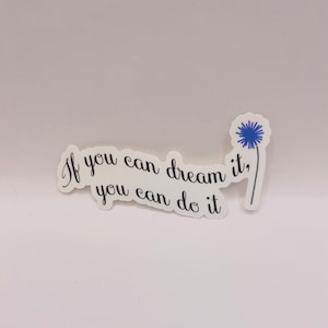 Se riesci a sognare adesivo, sogna in grande adesivo, citazioni positive, affermazione positiva, segui i tuoi sogni, segui il tuo cuore, adesivo positivo