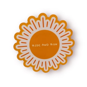 Rise and Run Sticker, runner sticker, running gift, gift for marathon training, runner gift for women, runner gift for men, encouragement