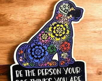 Hondensticker, hondencadeau, hondenmoeder, honden zijn de beste, cadeau voor hondenliefhebber, cadeau voor hondenmoeder, cadeau voor hondenvader, cadeau voor vriend