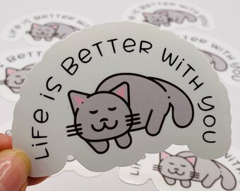 Life is better with you individueller Aufkleber, schlafende Katze, süßes Kätzchen, Tierliebhaber, Liebesbrief, Geschenk für den Partner, Geschenk für Freund