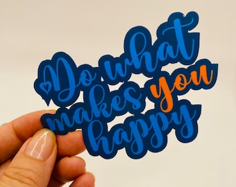 Sticker doe jij waar je blij van wordt | positieve bevestiging, positiviteit, geluk, sterk, vertrouwen, verandering, zelfvertrouwen