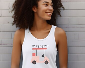 ORIGINAL Let's go girls golf tank top, cotton tank top, shirt for golfer, golf girl, gift for golfer, cute golf shirt
