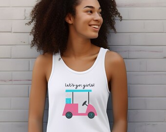 ORIGINAL Let's go girls golf tank top, cotton tank top, shirt for golfer, golf girl, gift for golfer, cute golf shirt