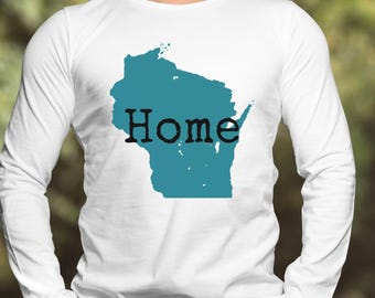 Camiseta de manga larga de Wisconsin Home, camiseta de Wisconsin, regalo para los amantes de Wisconsin, Home Wisconsin, manga larga