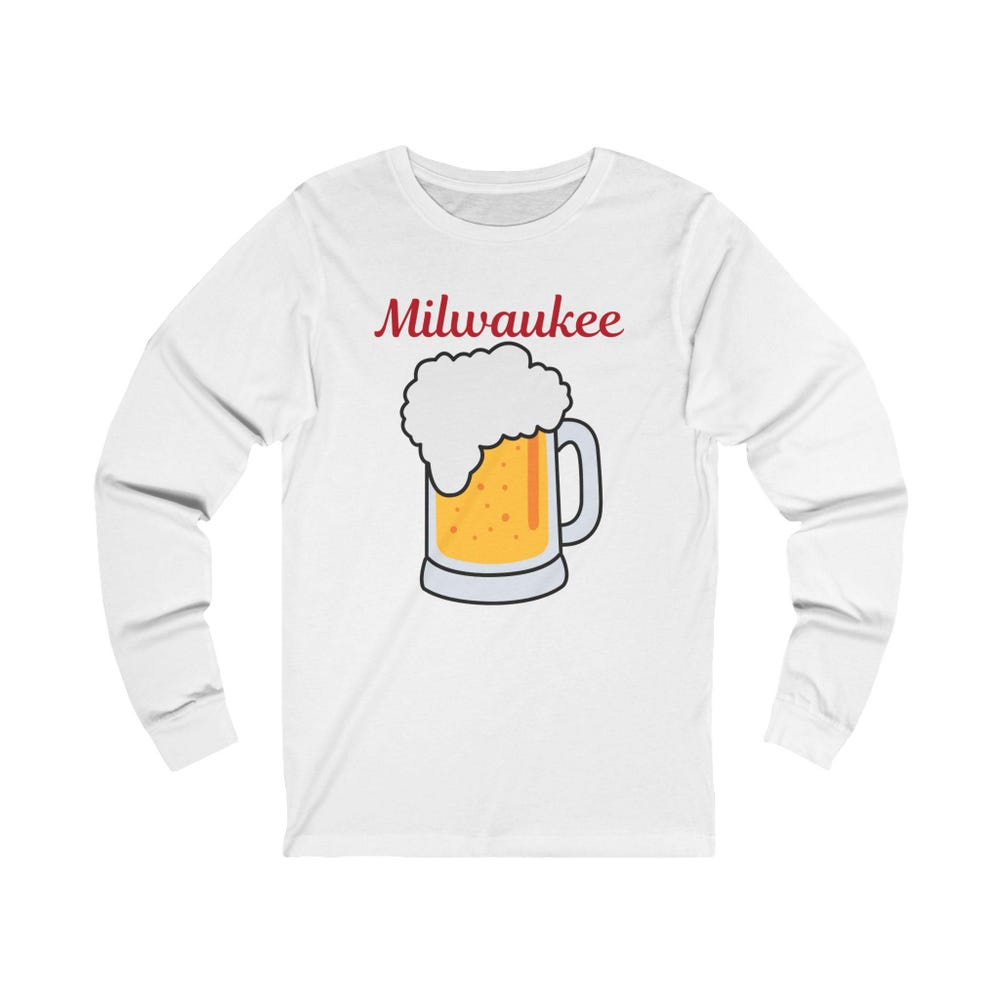 Gift For Milwaukee Beer Lover, Long Sleeves, Milwaukee Wisconsin, Beer Shirt, Wisconsin Shirt,Milwaukee Beer T-Shirt Long Sleeves Printfushion
