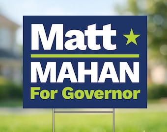Vote Matt Mahan California Governor 2026 Coroplast Yard Sign - Elections Campaign with Metal H-Stake